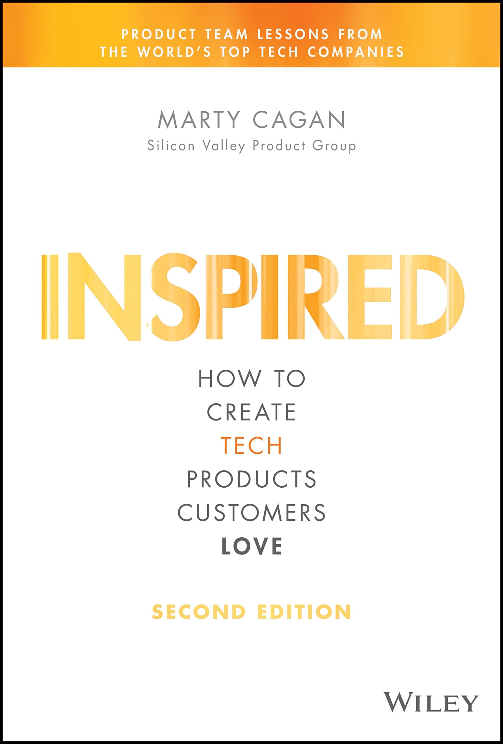 Inspired: How to Create Tech Products Customers Love (Silicon Valley Product Group) product image