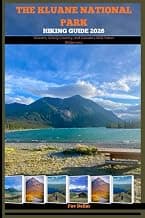 THE KLUANE NATIONAL PARK HIKING GUIDE 2026: Glaciers, Grizzly Country, and Canada’s Wild Yukon… product image