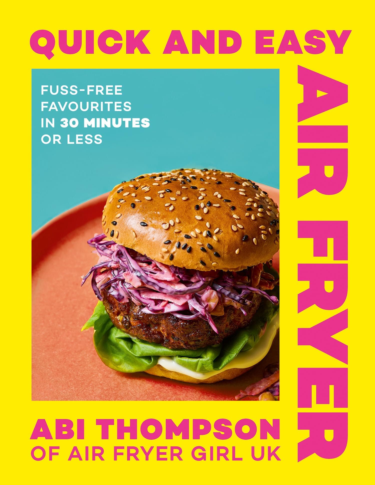 Quick and Easy Air Fryer: Get ready for quick, easy and budget-friendly air fryer recipes ready in 30 minutes or less in the new 2026 cookbook by TikTok and Instagram star @AirFryerGirlUK product image